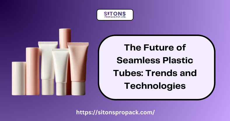 Seamless Plastic Tubes